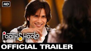 Paathshaala - Official Trailer | Shahid Kapoor | Ayesha Takia