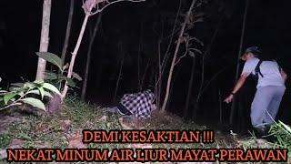 Live misteri‼️DEMI KESAKTIAN !!! ORANG INI NEKAT MINUM AIR LIUR MAYAT PERAWAN !!!