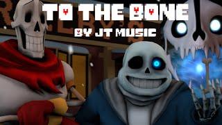 [UNDERTALE SFM] To The Bone by JT Music