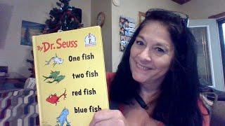 Storytime:  DR.  SEUSS;  ONE FISH, TWO FISH, RED FISH, BLUE FISH