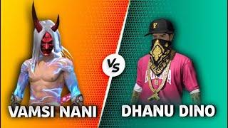 Dhanu Dino Vs Vamsi Nani  Dhanu Dino 100% Hacker  || Vamsi Nani gaming || Garena Free fire