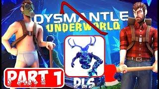 DYSMANTLE  UnderWorld  DLS  Part 1 Прохождение  Часть 1  New Update  Новая Обнова