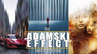 The Adamski Effect
