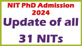 NIT PhD Admission 2024 || NIT PHD 2024 || Update of All the NITs