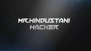 MR.HINDUSTANI HACKER