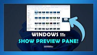 How To Show The Preview Pane For File Explorer In Windows 11 | (Tutorial)