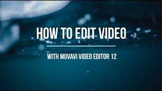 Movavi Video Editor - Quick Start Guide