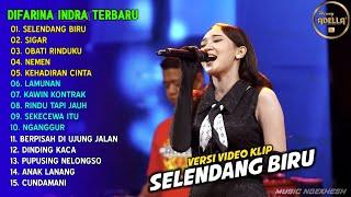 Difarina Indra Adella "SELENDANG BIRU, SIGAR, OBATI RINDUKU" Full Album Terbaru 2024