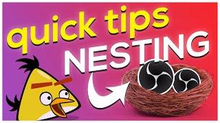Quick Tips: Nesting - Easiest Scene Setups in OBS/SLOBS