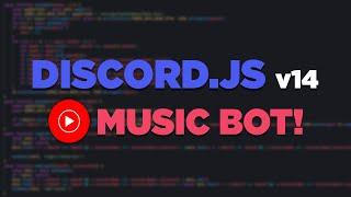 [NEW] MAKE YOUR OWN DISCORD.JS v14 MUSIC BOT!