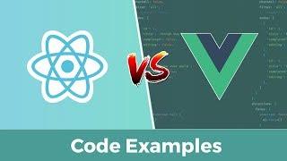 Vue vs React - Code Examples