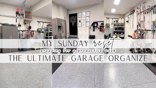 SUNDAY RESET | THE ULTIMATE GARAGE ORGANIZE | CLEAN OUT THE GARAGE | GARAGE STORAGE AND ORGANIZATION