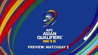 #AsianQualifiers - Road To 26 | Preview: Matchday 2