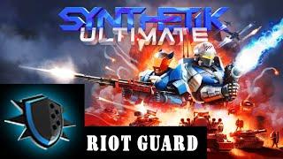 SYNTHETIK Ultimate Riot Guard Gameplay 220%