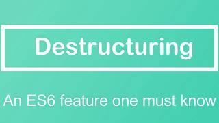 JavaScript Tutorial | What is Destructuring in ES6?