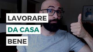 COME LAVORARE DA CASA: ALCUNE COSE A CUI FARE ATTENZIONE