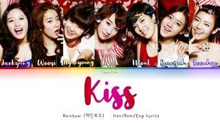 Rainbow (레인보우) Kiss - Han/Rom/Eng Lyrics (가사)