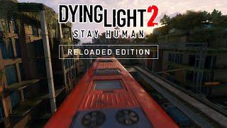 Dying Light 2 Reloaded Edition Parkour Showcase