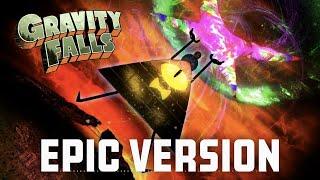 Gravity Falls: Weirdmageddon | EPIC CINEMATIC VERSION