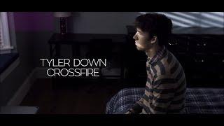 Tyler Down // Crossfire