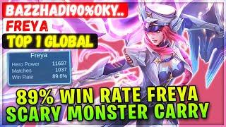 89% Win Rate Freya, Scary Monster Carry [ Top 1 Global Freya ] BazzHadi90%Oky.. - Mobile Legends