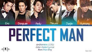 Shinhwa (신화) - "Perfect Man" Lyrics [Color Coded Han/Rom/Eng]