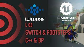 Learning WWise with Unreal Engine 5 | L03 Switch & Footsteps