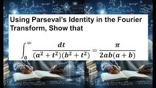 Solving Integrals Using Parseval's Identity Regarding the Fourier Transforms