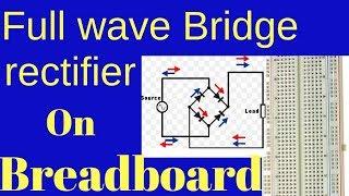 full wave bridge rectifier on breadboard