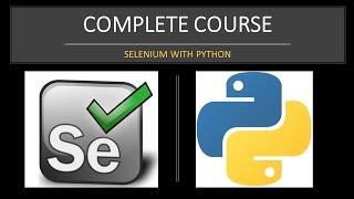 Selenium WebDriver with Python - Basic + Advanced Concepts [COMPLETE COURSE 5H]