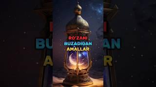 Roʻzani Buzadigan Amallar️  #islam #islom #islamic #islomiy #musulmon #muslim #allah #allahuakbar