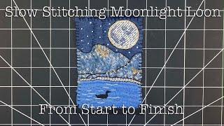 Slow Stitching Moonlight Loon - Full Process Textile Collage Art
