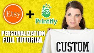 Personalized Listings Etsy + Printify FULL TUTORIAL Make MORE MONEY on Etsy for Beginners