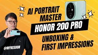 Unboxing & First Impressions: The HONOR 200 Pro - AI Portrait Master