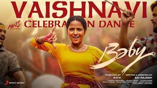 Baby - Vaishnavi Celebration Dance Video | Anand Deverakonda, Vaishnavi Chaitanya | Vijai Bulganin