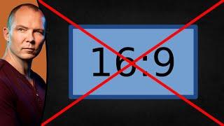Why 16:9 Aspect Ratio Sucks
