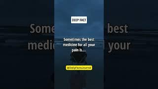 Sometimes the best medicine for all your pain is.... #trendingshorts #shortvideo #facts #shorts