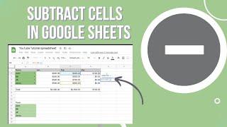 How to Subtract Cells In Google Sheets
