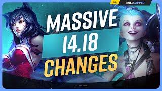 NEW PATCH 14.18 CHANGES: MASSIVE UPDATE! - League of Legends