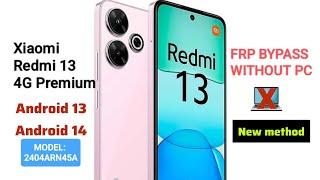 Xiaomi Redmi 13 4G Premium (2404ARN45A) - FRP Bypass without PC - Working 1000% Latest method