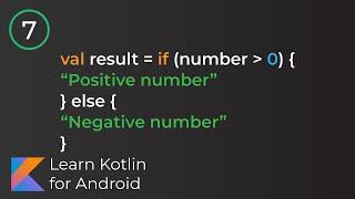 Learn Kotlin for Android: If, Else, Else If (Lesson 7)