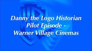 Danny The Logo Historian: Pilot Episode - Warner Village Cinemas (Check description)