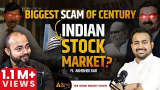 Adani, Ambani & the Dark Side of Share Market | Ft. Abhishek Kar | The Arun Pandit Show EP 8