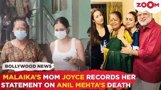 Anil Mehta’s death: Malaika Arora’s mom Joyce RECORDS her statement & reveals what exactly happened