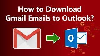 Download Gmail to Outlook 2016, 2013, 2010, 2007 - Know How to Export Gmail Emails to Outlook PST