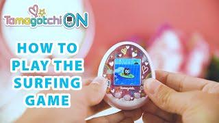 Tamagotchi ON | How to Play the Surfing Game