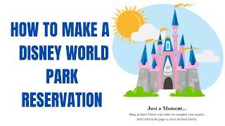 How Disney's Park Reservation System Works