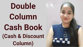 Double Column Cash Book (Cash and Discount Column)| Books of Accounts|Accountancy XI |CA Foundation|