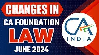 Changes in CA Foundation Law June 2024 | Changes in Law | Changes in Law New Syllabus | ICAI Changes