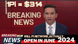 Breaking News Pi Network New update // Pi network Open Mainnet In June 2024  1Pi  = $314  #crypto